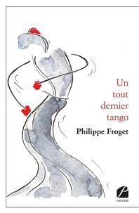 Philippe Froget - Un tout dernier tango.