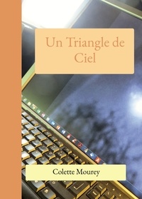 Colette Mourey - Un triangle de ciel.