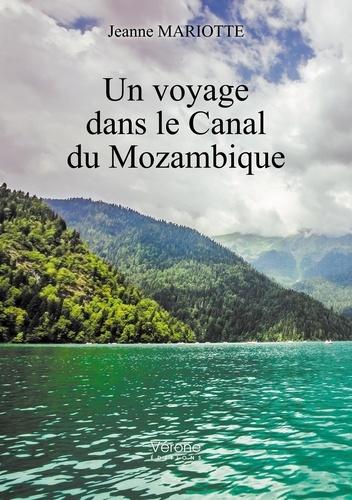 Jeanne Mariotte - Un voyage dans le canal du Mozambique.