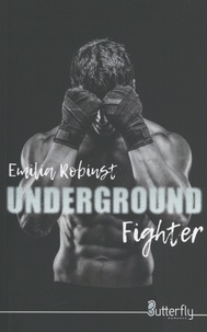 Emilia Robinst - Underground Tome 1 : Fighter.