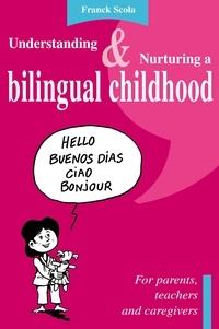 Franck Scola - Understanding and Nurturing a Bilingual Childhood.