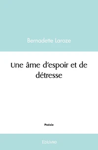 Une âme d'espoir et de détresse