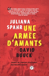 Juliana Spahr - Une armée d'amants.