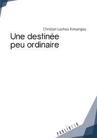 Une destinée peu ordinaire