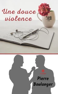 Une douce violence