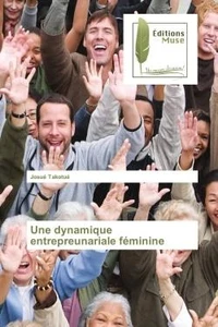 Une dynamique entrepreunariale feminine