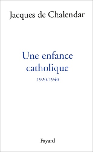 Une enfance catholique. 1920-1940