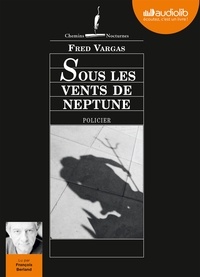 Fred Vargas - Une enquête du commissaire Adamsberg  : Sous les vents de Neptune. 1 CD audio MP3