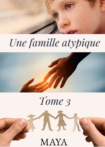 Helene Maya - Une famille atypique - Tome 3.