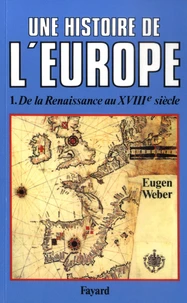 Une histoire de l'Europe - Hommes, cultures et sociétés de la Renaissance à nos jours