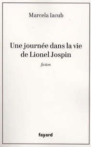 Une journée dans la vie de Lionel Jospin