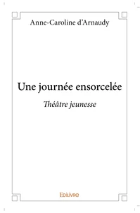 Une journée ensorcelée