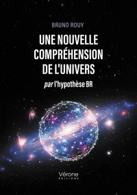 Une nouvelle compréhension de l'Univers