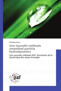 Rodrigue Kéou - Une nouvelle méthode smoothed particle hydrodynamics.