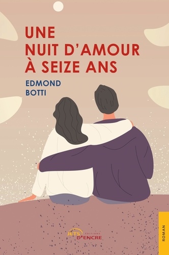 Edmond Botti - Une nuit d'amour à seize ans.