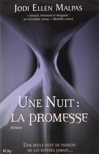 Jodi Ellen Malpas - Une nuit  : La promesse.