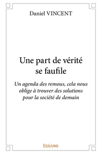 Une part de vérité se faufile