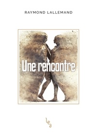 Raymond Lallemand - Une rencontre.
