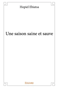 Une saison saine et sauve