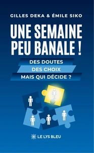 Une semaine peu banale !