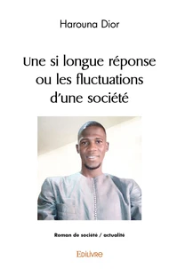 Une si longue réponse, ou les fluctuations d'une société