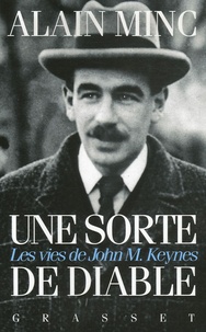 Alain Minc - Une sorte de diable - Les vies de John Maynard Keynes.