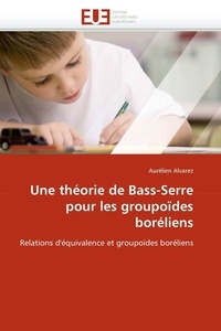 Aurélien Alvarez - Une théorie de Bass-Serre pour les groupoïdes boréliens.