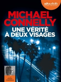 Michael Connelly - Une vérité à deux visages. 1 CD audio MP3