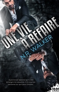 N.R. Walker - Une vie à refaire.