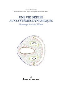 Jean-Michel Alimi et Roya Mohayaee - Une vie dédiée aux systèmes dynamiques - Hommage à Michel Hénon.