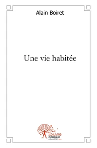 Une vie habitée