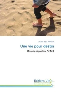 Une vie pour destin