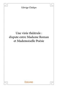 Une virée théâtrale : dispute entre Madame Roman et Mademoiselle Poésie