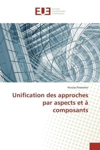 Nicolas Pessemier - Unification des approches par aspects et à composants.