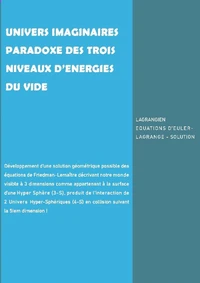 Univers imaginaires paradoxe des trois niveaux d’énergies du vide