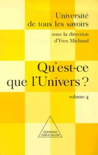 Université de tous les savoirs. Volume 4, Qu'est-ce que l'Univers ?