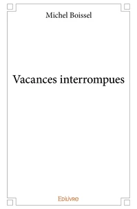Vacances interrompues