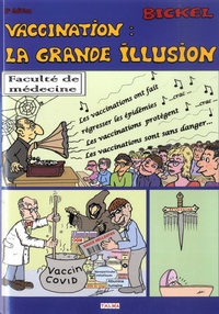  Bickel - Vaccination : la grande illusion.