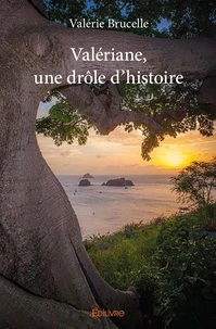Valériane, une drôle d'histoire