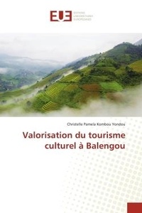 Yondou christelle pamela Kombou - Valorisation du tourisme culturel à Balengou.