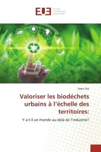 Valoriser les biodéchets urbains à l'échelle des territoires: