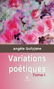 Variations poétiques Tome 1