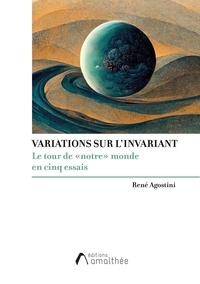 René Agostini - Variations sur l'Invariant.