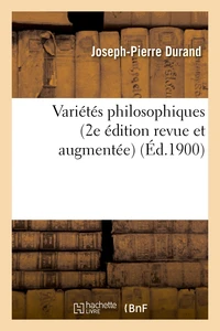 Variétés philosophiques (2e édition revue et augmentée)