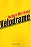 Jacques Marchand - Vélodrame.