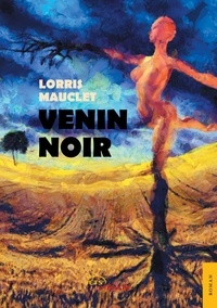 Lorris Mauclet - Venin noir.