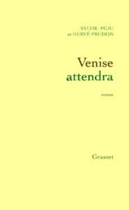 Venise attendra