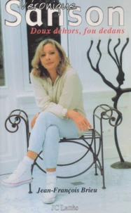 Véronique Sanson. Doux dehors, fou dedans