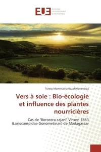 Vers A soie : Bio-ecologie et influence des plantes nourricieres