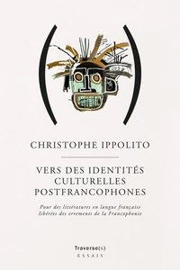 Vers des identités culturelles postfrancophones